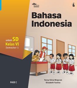 Bahasa Indonesia untuk SD Kelas VI Semester 1