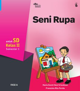 Seni Rupa untuk SD Kelas II Semester 1
