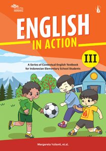 English in Action: A series of Contextual English Textbook for Indonesian Elementary School Students Grade III