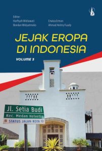 Jejak Eropa di Indonesia • Volume 3