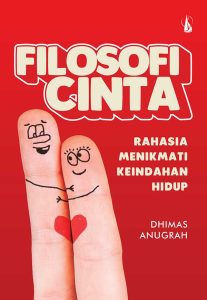 Filosofi Cinta: Rahasia Menikmati Keindahan Hidup