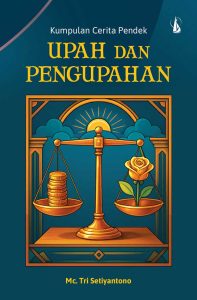 Upah dan Pengupahan: Kumpulan Cerita Pendek