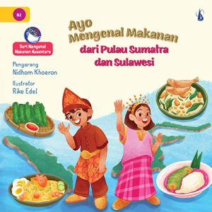 Ayo Mengenal Makanan dari Pulau Sumatra dan Sulawesi