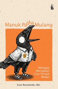 Manuk Padha Mulang – Mengajar Merupakan Cara Terbaik Belajar