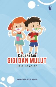 Kesehatan Gigi Dan Mulut Usia Sekolah