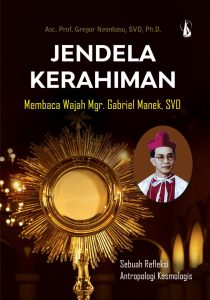 Jendela Kerahiman: Membaca Wajah Mgr. Gabriel Manek, SVD