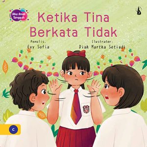 Ketika Tina Berkata Tidak – Seri Aku Anak Tangguh