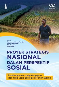 Proyek Strategis Nasional Dalam Perspektif Sosial Pembangunan yang Menggusur dan Krisis Sosio-Ekologis di Tanah Malind