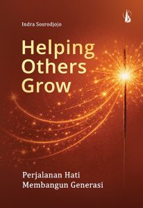 HELPING OTHERS GROW Perjalanan Hati Membangun Generasi
