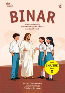 BINAR untuk SMA Kelas X – Buku Pendamping Pendidikan Agama Katolik dan Budi Pekerti