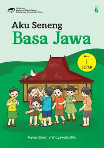 Aku Seneng Basa Jawa – kanggo SD/MI Kelas I