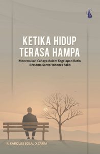 Ketika Hidup Terasa Hampa Menemukan Cahaya dalam Kegelapan Batin Bersama Santo Yohanes Salib