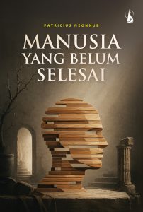 Manusia yang Belum Selesai