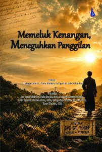 Memeluk Kenangan, Meneguhkan Panggilan