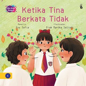 Ketika Tina Berkata Tidak: Seri Aku Anak Tangguh