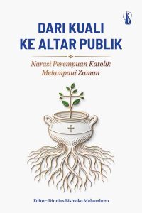 Dari Kuali ke Altar Publik: Narasi Perempuan Katolik Melampaui Zaman