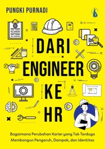 Dari Engineer ke HR: Bagaimana Perubahan Karier yang Tak Terduga Membangun Pengaruh, Dampak, dan Identitas