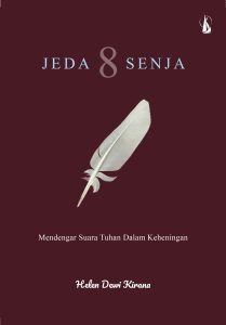 Jeda 8 Senja: Mendengar Suara Tuhan Dalam Keheningan