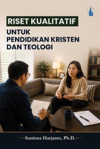 Riset Kualitatif untuk Pendidikan Kristen dan Teologi