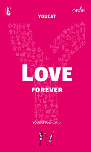 YOUCAT Love Forever – Dari Lajang Menuju Sakramen