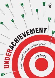 Underachievement: Kala Prestasi Tak Sesuai Inteligensi