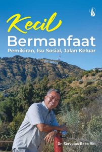 Kecil Bermanfaat: Pemikiran, Isu Sosial, Jalan Keluar