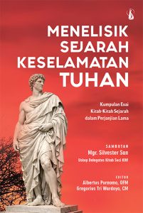 Menelisik Sejarah Keselamatan Tuhan – Kumpulan Esai Kitab-Kitab Sejarah dalam Perjanjian Lama